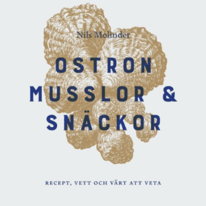 Ostron : recept, vett och värt att veta av Nils Molinder