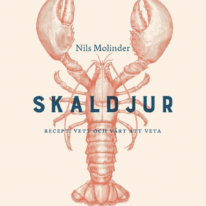 Skaldjur : recept, vett och värt att veta av Nils Molinder